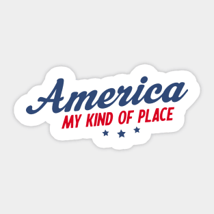 America my kind of place Sticker